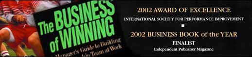 Photo of The book cover of The Business of Winning: A Manager's Guide to Building a Championship Team at Work, along with the awards it has won for Business Book of the Year, Award of Excellence from ISPI